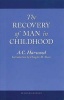 The Recovery of Man in Childhood - A Study of the Educational Work of Rudolf Steiner (Paperback, 2nd Revised edition) - AC Harwood Photo