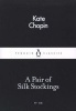 A Pair of Silk Stockings (Paperback) - Kate Chopin Photo