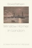 Winslow Homer in London - New York Artist Abroad 1881-1882 (Hardcover) - David Tatham Photo