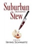 Suburban Stew - A Blood Soaked Satire (Hardcover) - Irving Schwartz Photo