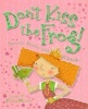 Don't Kiss the Frog! - Princess Stories with Attitude (Hardcover) - Fiona Waters Photo