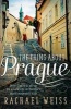 The Thing About Prague... - How I Gave it All Up for a New Life in Europe's Most Eccentric City (Paperback, Main) - Rachael Weiss Photo