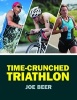 Time Crunched Triathlon (Paperback) - Joe Beer Photo