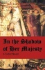 In the Shadow of Her Majesty (Paperback) - A Piper Burgi Photo