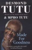 Made For Goodness - And Why This Makes All the Difference (Paperback) - Desmond Tutu Photo