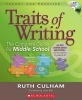 Traits of Writing - The Complete Guide for Middle School (Paperback) - Ruth Culham Photo