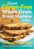 Great Gluten-free Whole-grain Bread Machine Recipes - Featuring 150 Recipes (Paperback) - Donna Washburn Photo