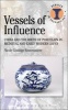 Vessels of Influence - China and Porcelain in Medieval and Early Modern Japan (Paperback) - Nicole Rousmaniere Photo