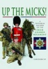 Up the Micks! - A Pictorial History of the  Regiment (Hardcover) - Irish Guards Photo