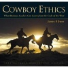 Cowboy Ethics - What it Takes to Win at Life (Hardcover, Anniversary edition) - James P Owen Photo