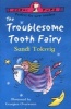 The Troublesome Tooth Fairy (Paperback) - Sandi Toksvig Photo