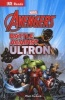 Marvel the Avengers Battle Against Ultron (Hardcover) - Dk Photo