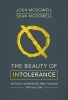 The Beauty of Intolerance - Setting a Generation Free to Know Truth and Love (Paperback) - Josh McDowell Photo