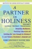 A Partner in Holiness Vol 2 - Deepening Mindfulness, Practicing Compassion and Enriching Our Lives Through the Wisdom of R. Levi Yitzhak of Berdichev's Kedushat Levi (Paperback) - Jonathan P Slater Photo