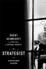 The Strategist - Brent Scowcroft and the Call of National Security (Hardcover) - Bartholomew Sparrow Photo