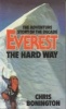 Everest the Hard Way (Paperback, New edition) - Chris Bonington Photo