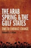 Arab Spring and the Gulf States - Time to Embrace Change (Hardcover, Main) - Mohamed Althani Photo