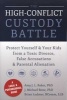 High-Conflict Custody Battle - Protect Yourself and Your Kids from a Toxic Divorce, False Accusations, and Parental Alienation (Paperback) - Amy J L Baker Photo