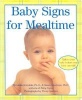 Baby Signs for Mealtime (Book) - Linda Goodwyn Acredolo Photo