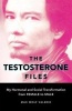 The Testosterone Files - My Hormonal and Social Transformation from Female to Male (Paperback) - Max Wolf Valerio Photo