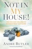 Not in My House! - Take the 28-Day Challenge to Recession-Proof Your Future (Paperback) - Andre Butler Photo