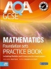 AQA GCSE Mathematics for Foundation Sets Practice Book - Including Modular and Linear Practice Exam Papers (Paperback) - Glyn Payne Photo