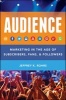 The Audience - Marketing in the Age of Subscribers, Fans & Followers (Hardcover) - Jeffrey K Rohrs Photo