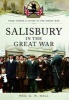 Salisbury in the Great War (Hardcover) - Neil G M Hall Photo