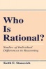 Who is Rational? - Studies of Individual Differences in Reasoning (Paperback) - Keith E Stanovich Photo