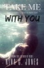 Take Me with You (Paperback) - Nina G Jones Photo