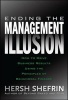 Ending the Management Illusion - How to Drive Business Results Using the Principles of Behavioral Finance (Paperback) - Hersh Shefrin Photo