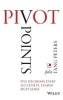 Pivot Points - Five Decisions Every Successful Leader Must Make (Hardcover) - Julia Tang Peters Photo