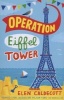 Operation Eiffel Tower (Paperback) - Elen Caldecott Photo