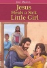 Jesus Heals a Sick Little Girl (Paperback) - Cecile Vium Fodor Photo