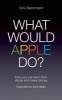 What Would Apple Do? - How You Can Learn from Apple and Make Money (Paperback, New) - Dirk Beckmann Photo