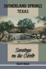 Sutherland Springs, Texas - Saratoga on the Cibolo (Hardcover) - Richard B McCaslin Photo