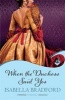 When the Duchess Said Yes (Paperback) - Isabella Bradford Photo