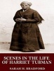 Scenes in the Life of Harriet Tubman (Paperback) - Sarah H Bradford Photo