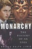 Monarchy - The History of an Idea (Hardcover, Illustrated Ed) - Brenda Ralph Lewis Photo