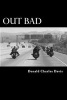 Out Bad (Paperback) - Donald Charles Davis Photo