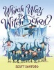 Which Way to Witch School? (Paperback) - Scott Santoro Photo