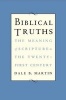 Biblical Truths - The Meaning of Scripture in the Twenty-First Century (Hardcover) - Dale B Martin Photo