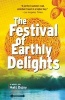 The Festival of Earthly Delights (Paperback) - Matt Dojny Photo