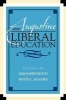 Augustine and Liberal Education (Paperback) - Kim Paffenroth Photo