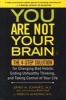 You Are Not Your Brain - The 4-Step Solution for Changing Bad Habits, Ending Unhealthy Thinking, and Taking Control of Your Life (Paperback) - Jeffrey M Schwartz Photo