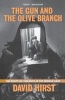 Gun and the Olive Branch - The Roots of Violence in the Middle East (Paperback, 3) - David Hirst Photo