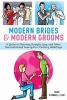 Modern Brides & Modern Grooms - A Guide to Planning Straight, Gay, and Other Nontraditional Twenty-First-Century Weddings (Hardcover) - Mark OConnell Photo