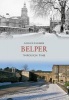 Belper Through Time (Paperback) - Adrian Farmer Photo