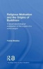 Religious Motivation and the Origins of Buddhism - A Social-Psychological Exploration of the Origins of a World Religion (Hardcover) - Torkel Brekke Photo