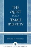 The Quest for a Female Identity (Paperback) - Donald M Wonderly Photo